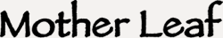 Mother Leaf (マザーリーフ)